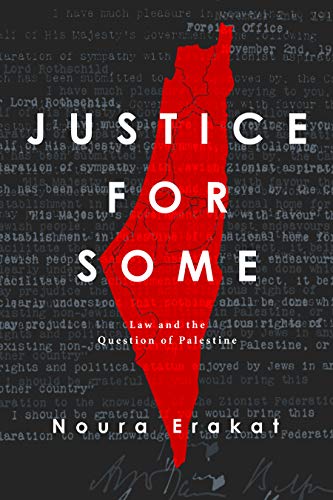 Justice for Some: Law and the Question of Palestine book cover