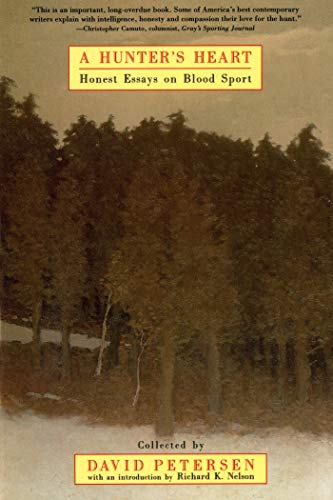 A Hunter's Heart: Honest Essays on Blood Sport book cover