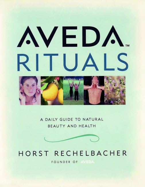 Aveda Rituals: A Daily Guide to Natural Health and Beauty book cover