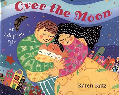 Over the Moon: An Adoption Tale book cover
