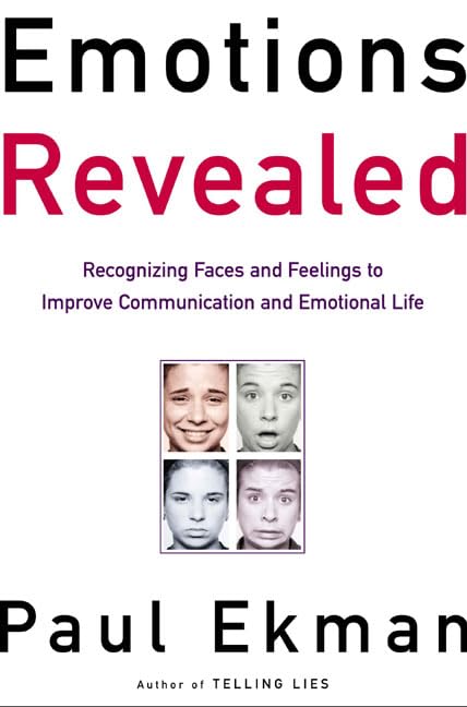 Emotions Revealed: Recognizing Faces and Feelings to Improve Communication and Emotional Life book cover