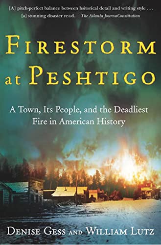Firestorm at Peshtigo: A Town, Its People, and the Deadliest Fire in American History book cover
