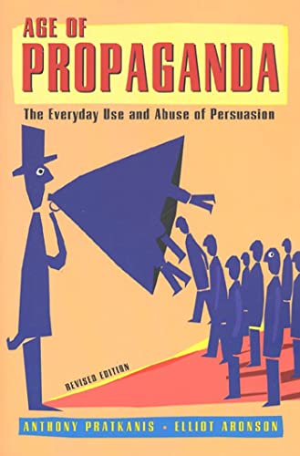 Age Of Propaganda: The Everyday Use And Abuse Of Persuasion book cover