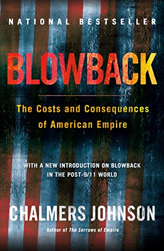 Blowback: The Costs and Consequences of American Empire cover