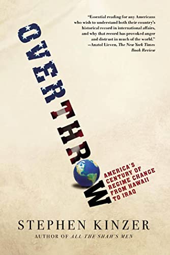 Overthrow: America's Century of Regime Change from Hawaii to Iraq cover