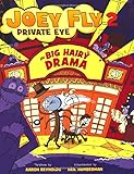 Big Hairy Drama Joey Fly Private Eye Book 2