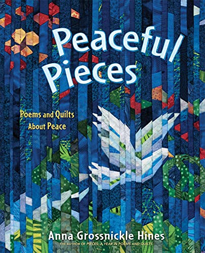 Peaceful Pieces: Poems and Quilts About Peace book cover