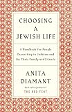 Choosing a Jewish Life, Revised and Updated: A Handbook for People Converting to Judaism and for Their Family and Friends