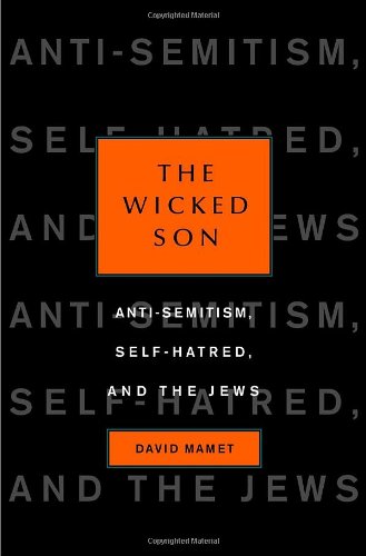 Read The Wicked Son: Anti-Semitism, Self-Hatred, and the Jews