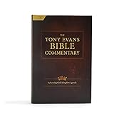The Tony Evans Bible Commentary Advancing God S Kingdom Agen