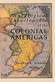 Genealogical Encyclopedia Of The Colonial Americas A Complet