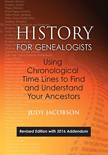 History for Genealogists, Using Chronological Time Lines to Find and Understand Your Ancestors. Revised Edition, with 2016 Addendum Incorporating Editorial Corrections to the 2009 Edition, by Denise Larson book cover