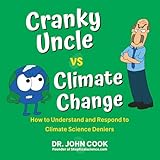 Cranky Uncle Vs Climate Change How To Understand And Respond