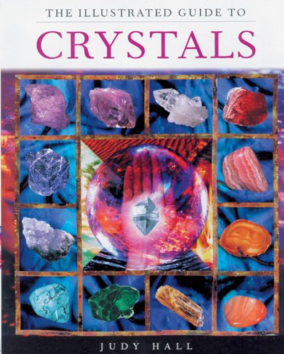 The Illustrated Guide To Crystals book cover