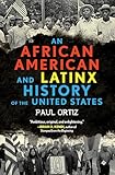 An African American And Latinx History Of The United States