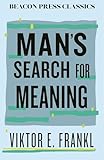 Man S Search For Meaning Beacon Classics