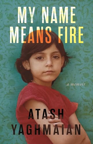 Read My Name Means Fire: A Memoir