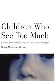 Children Who See Too Much Lessons From The Child Witness To