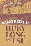 Kingfish U Huey Long And Lsu