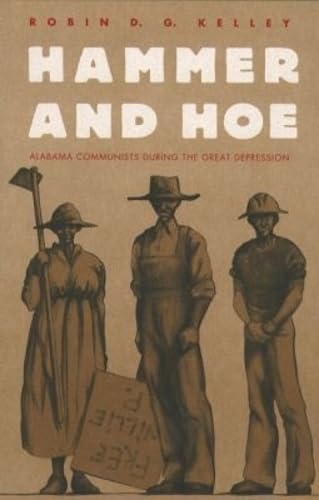 Hammer and Hoe: Alabama Communists During the Great Depression