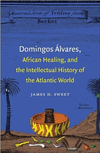 Domingos Álvares, African Healing, and the Intellectual History of the Atlantic World
