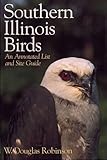 Southern Illinois Birds An Annotated List And Site Guide