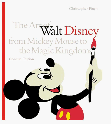 The Art of Walt Disney: From Mickey Mouse to the Magic Kingdoms book cover