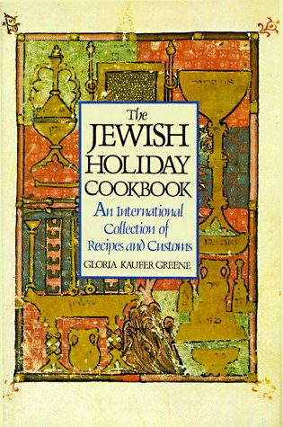 Read The Jewish Holiday Cookbook: An International Collection of Recipes and Customs