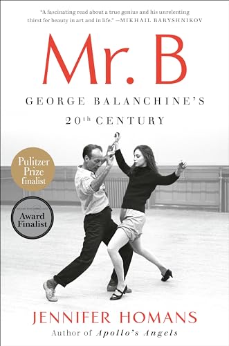 Mr. B: George Balanchine’s Twentieth Century