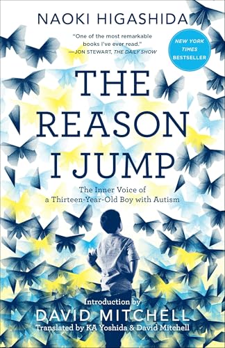 The Reason I Jump: One Boy's Voice from the Silence of Autism