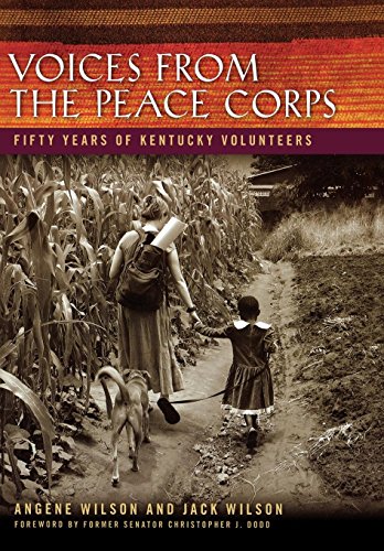 Voices from the Peace Corps: Fifty Years of Kentucky Volunteers (Kentucky Remembered)