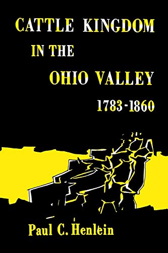 Cattle Kingdom in the Ohio Valley 1783–1860