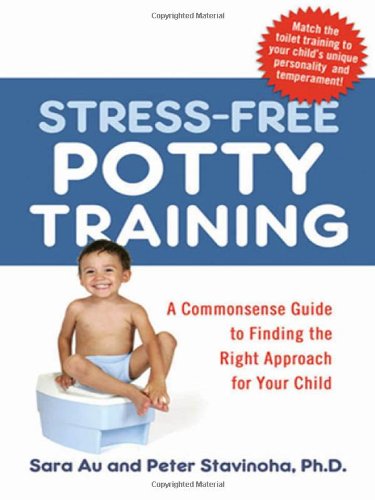 Read Stress-free Potty Training: A Commonsense Guide to Finding the Right Approach for Your Child