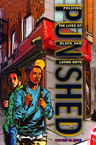 Punished: Policing the Lives of Black and Latino Boys