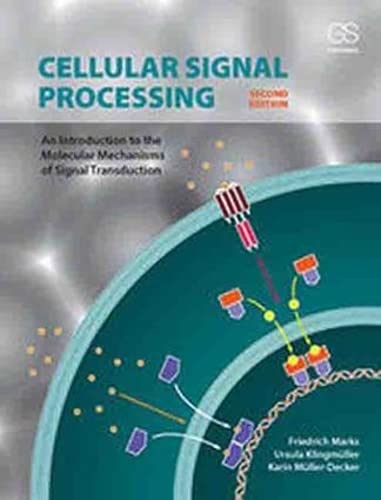 Cellular Signal Processing: An Introduction to the Molecular Mechanisms of Signal Transduction book cover