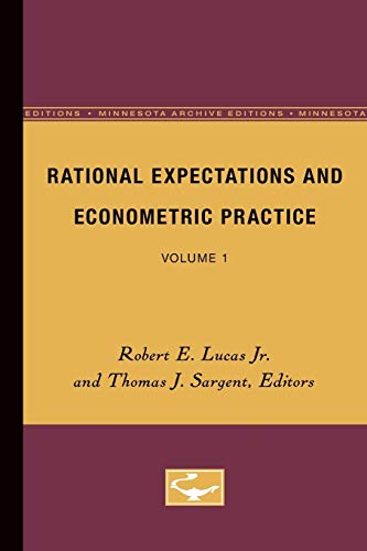 Rational Expectations and Econometric Practice (Volume 1)