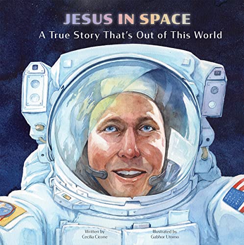 Read Jesus in Space: A True Story That’s Out of This World