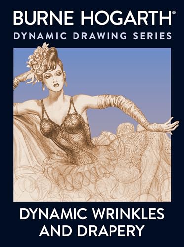 Dynamic Wrinkles and Drapery: Solutions for Drawing the Clothed Figure book cover