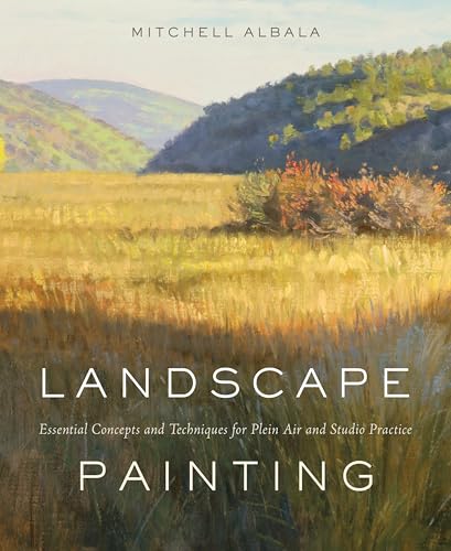 Landscape Painting: Essential Concepts and Techniques for Plein Air and Studio Practice book cover