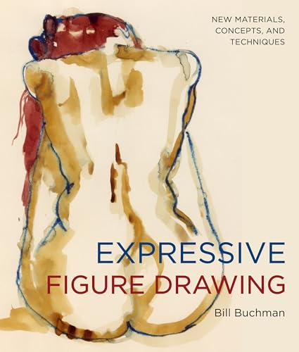 Expressive Figure Drawing: New Materials, Concepts, and Techniques book cover