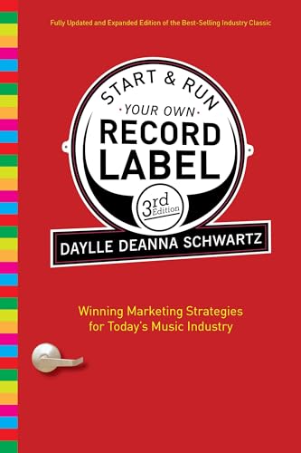 Start and Run Your Own Record Label: Winning Marketing Strategies for Today's Music Industry book cover