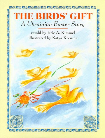 The Birds' Gift: A Ukrainian Easter Story book cover