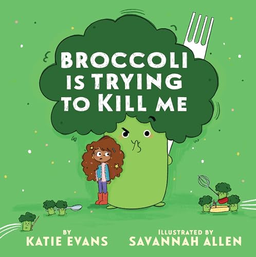 Read Broccoli Is Trying to Kill Me