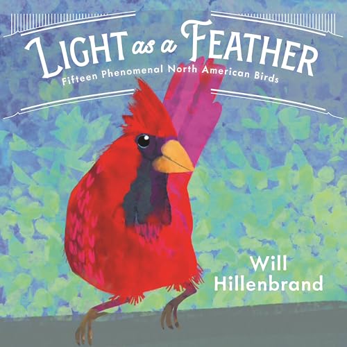 Read Light as a Feather: Fifteen Phenomenal North American Birds