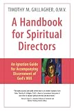 A Handbook For Spiritual Directors An Ignatian Guide For Acc