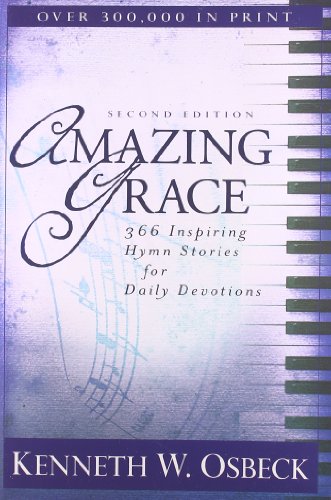 Amazing Grace: 366 Inspiring Hymn Stories for Daily Devotions book cover
