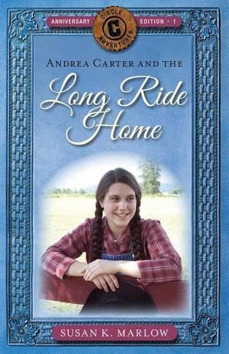 Read Andrea Carter and the Long Ride Home (Circle C Adventures, 1)