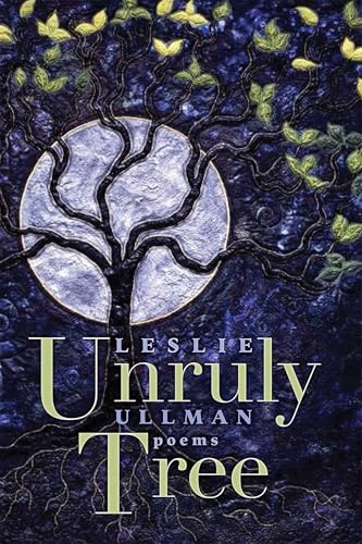 Unruly Tree: Poems (Mary Burritt Christiansen Poetry Series)