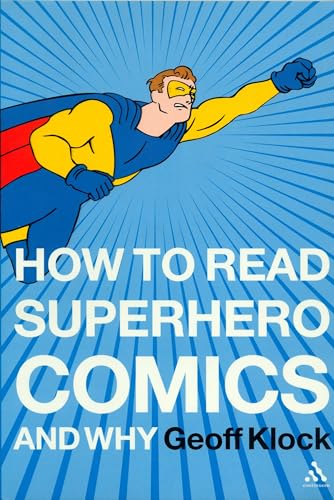 How to Read Superhero Comics and Why