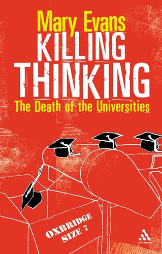 Killing Thinking: The Death of the Universities